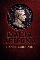 DACIA AETERNA: (Romanian Edition) (Romansch Edition) B0FJX97HJW Book Cover