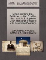 Miriam Winters, Etc., Petitioner, v. Alan D. Miller, Etc., et al. U.S. Supreme Court Transcript of Record with Supporting Pleadings 1270682660 Book Cover
