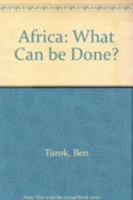 Africa: What Can Be Done? 0862324181 Book Cover