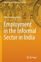 Employment in the Informal Sector in India 9811508437 Book Cover