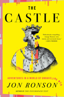 The Castle: Adventures in a World of Unraveling Men 1594634203 Book Cover