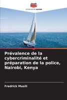 Prévalence de la cybercriminalité et préparation de la police, Nairobi, Kenya 6207253639 Book Cover