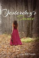 Yesterday's Dance 1468053442 Book Cover