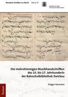 Die Mehrstimmigen Musikhandschriften Des 15. Bis 17. Jahrhunderts Der Ratsschulbibliothek Zwickau 3828848362 Book Cover