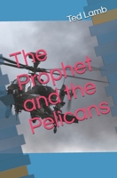 The Prophet and the Pelicans 1720208220 Book Cover