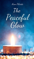 The Peaceful Glow B0DQ1XKXCK Book Cover
