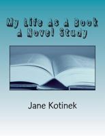 My Life as a Book a Novel Study 1484965094 Book Cover