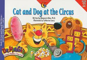 Cat and Dog at the Circus: (Question Words, Soft C and G) Book 22 (Dr Maggie's Phonics Readers Series: a New View) 1574715976 Book Cover