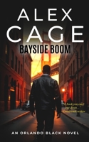 Bayside Boom: An Orlando Black Novel (Book 2) 1950156044 Book Cover
