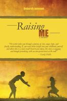 Raising Me a Memoir 1519600208 Book Cover