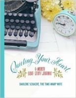 Quieting Your Heart: 6-Month Bible-Study Journal 0995056706 Book Cover