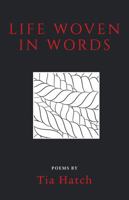 Life Woven in Words 1643880101 Book Cover