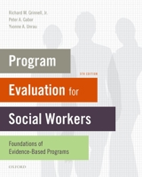 Program Evaluation for Social Workers: Foundations of Evidence-Based Programs 0199859051 Book Cover