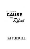The Gospel of Cause and Effect 0966798651 Book Cover