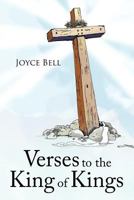 Verses to the King of Kings 1462705081 Book Cover