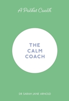 The Calm Coach 1782439153 Book Cover