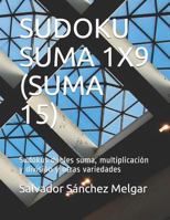Sudoku Suma 1x9 (Suma 15): Sudokus Dobles Suma, Multiplicaci 1723839752 Book Cover
