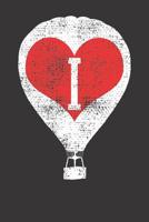 Hot Air Balloon Notebook: Notebook Vintage I Love Hot Air Balloons Pilot Aviator Trip Gift 1077286139 Book Cover