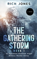 The Gathering Storm, Book 1: An Operation Guardian Angel Military Thriller Series B0F9B3QGKQ Book Cover