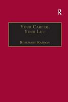 Your Career, Your Life: Career Management for the Information Professional 0754636348 Book Cover