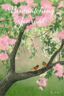 Birdwatching Journal: Orioles in Flowering Crabapple Tree B0FNJW48H1 Book Cover