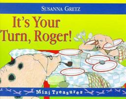 It's Your Turn Roger (Mini Treasures S) 0803704356 Book Cover