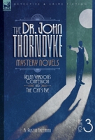 The Dr. Thorndyke Mystery Novels, Volume 3: Helen Vardon's Confession and The Cat's Eye 1917666608 Book Cover