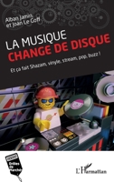 La musique change de disque: Et ça fait Shazam, vinyle, stream, pop, buzz ! (Drôles de Marchés) (French Edition) 2140267877 Book Cover