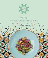 Coya French Middle Eastern Cuisine 1921024860 Book Cover