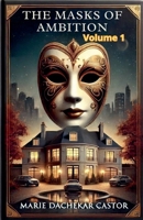 The masks of ambition (4) B0DWCS4VVD Book Cover
