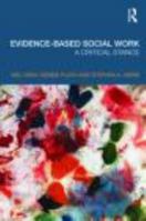 Evidence-Based Social Work: A Critical Stance 041546823X Book Cover