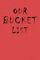 Our Bucket List Journal: An Exciting Bucket List Book for Couples 1675975663 Book Cover