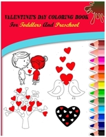 Valentine's Day Coloring Book for Toddlers and Preschool: 50 Fun & Cute Valentine pages with Lovely Hearts, Love Bows, Sweets, Cute Animals and More; B08SNMCLTS Book Cover