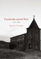 Cambodia and the West, 1500-2000 1349717185 Book Cover