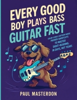 Every Good Boy Plays Bass Guitar Fast: Color-Coded Cartoon Magic — Proven Shortcuts to Master Sight-Reading in Days, Not Years (Bass Guitar Mnemonics) 1918219192 Book Cover