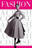 Fashion (A Crash Course) 082300984X Book Cover