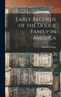 Early Records of the Dodge Family in America - Primary Source Edition 1017687633 Book Cover