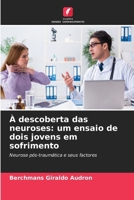 À descoberta das neuroses: um ensaio de dois jovens em sofrimento (Portuguese Edition) 6209351506 Book Cover