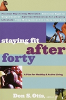Staying Fit After Forty: A Plan for Healthy and Active Living 0877884536 Book Cover
