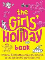 The Girls' Holiday Book 1906082642 Book Cover