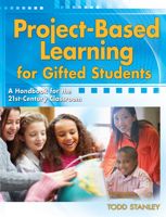 Project-Based Learning for Gifted Students: A Handbook for the 21st-Century Classroom 1593638302 Book Cover