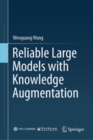 Reliable Large Models with Knowledge Augmentation 9819573459 Book Cover