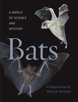 Bats: A World of Science and Mystery 022606512X Book Cover