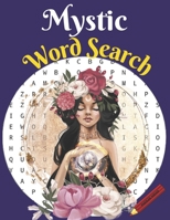 Mystic Word Search: Spiritual and Supernatural Word Search for Lovers of Magic and Witchcraft Puzzle Book for Adults in Large Print B08WJZC3Z7 Book Cover