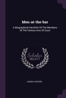 Men-at-the-bar: A Biographical Hand-list of the Members of the Various Inns of Court, Including Her Majesty's Judges, Etc 9389465028 Book Cover