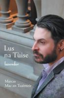 Lus na Tuise / Lavender 0995099847 Book Cover