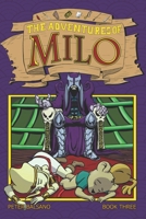 The Adventures of Milo Book Three 1777956048 Book Cover