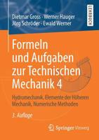 Formeln und Aufgaben zur Technischen Mechanik 4: Hydromechanik, Elemente der höheren Mechanik, Numerische Methoden (Springer-Lehrbuch) 3642411339 Book Cover