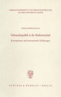 Verbraucherpolitik in Der Marktwirtschaft: Konzeptionen Und Internationale Erfahrungen (Konzern, Konzernrecht Und Konzernfinanzierung) 3428090527 Book Cover