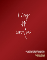 Living Crazy Love: An Interactive Workbook for Individual or Small-Group Study 1434703878 Book Cover
